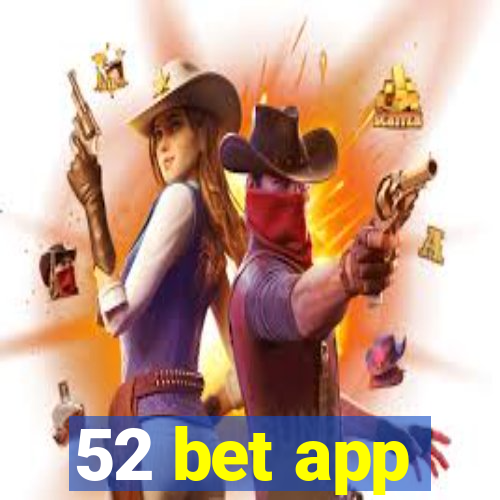 52 bet app